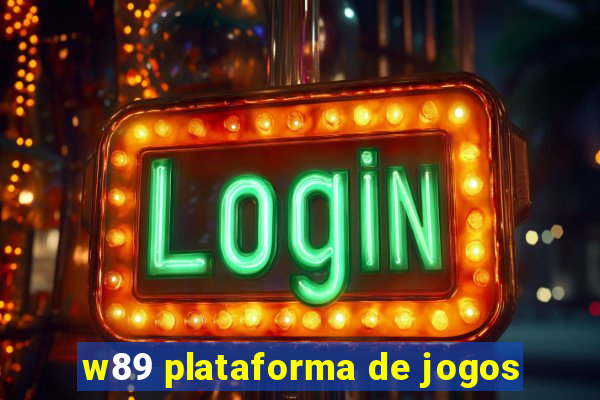 w89 plataforma de jogos